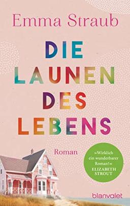 Die Launen des Lebens: Roman