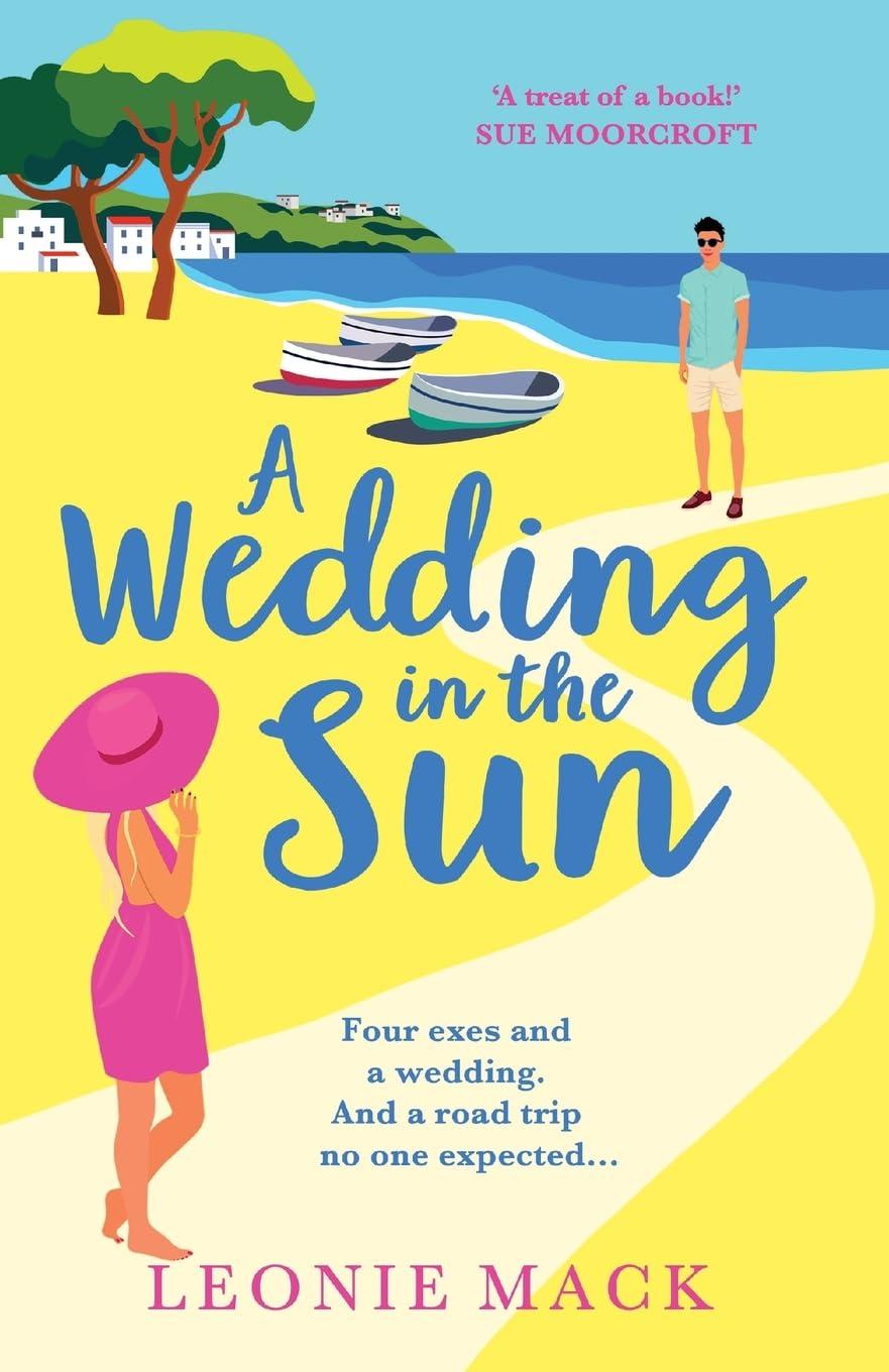 A Wedding in the Sun: A laugh-out-loud getaway romance full of sunshine from Leonie Mack