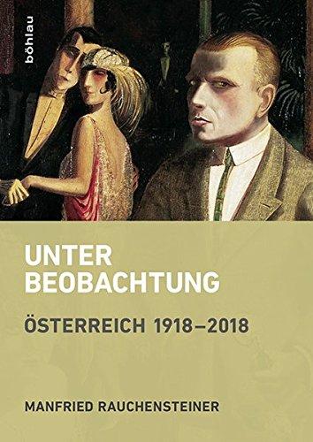 Unter Beobachtung: Österreich 1918-2018