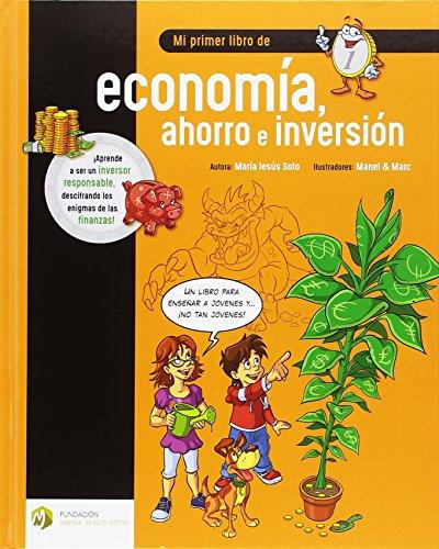 Mi primer libro de economía, ahorro e inversión (Educación Financiera Básica, Band 1)