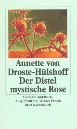 Der Distel mystische Rose: Gedichte und Prosa (insel taschenbuch)