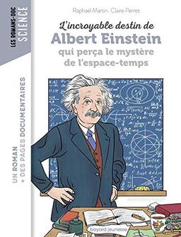 L'incroyable destin de Albert Einstein qui perça le mystère de l'espace-temps