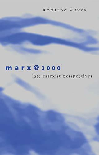 Marx@2000: Late Marxist Perspectives