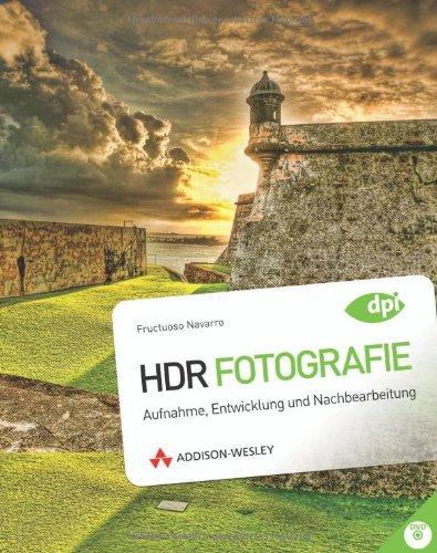 HDR Fotografie: Aufnahme, Entwicklung und Nachbearbeitung (DPI Adobe)