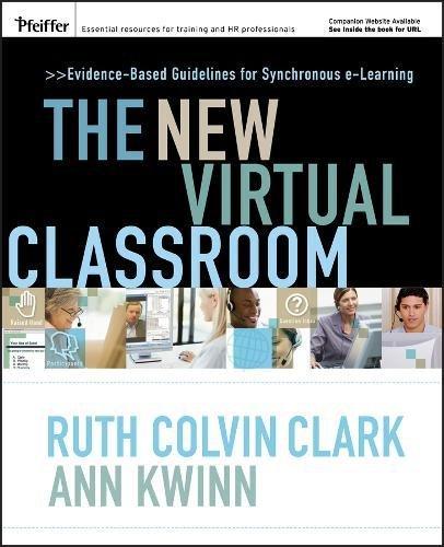 The New Virtual Classroom: Evidence-based Guidelines for Synchronous e-Learning (Pfeiffer Essential Resources for Training and HR Professionals (Hardcover))