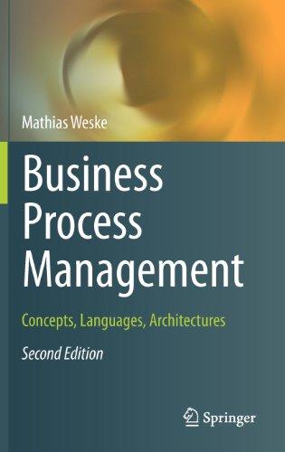 Business Process Management: Concepts, Languages, Architectures