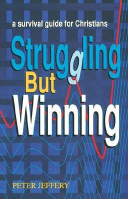 Struggling But Winning: Survival Guide for Christians