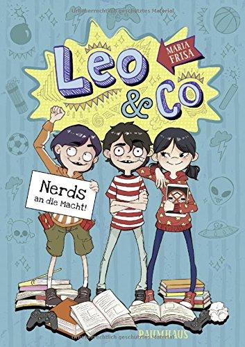 Leo & Co. - Nerds an die Macht!: Band 1