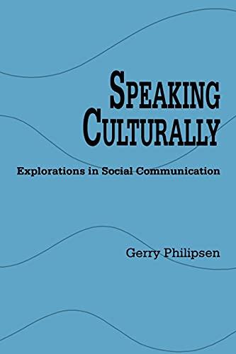 Speaking Culturally (Suny Series in Human Communication Processes): Explorations in Social Communication