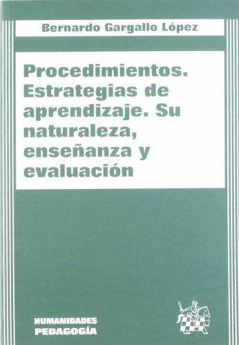 Procedimientos, estrategias de aprendizaje, su naturaleza, enseñanza y evolución