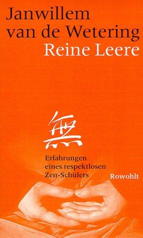 reine leere. Erfahrungen eines respektlosen Zen- Schülers