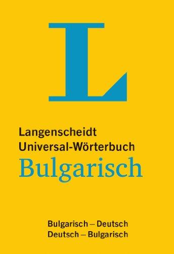 Langenscheidt Universal-Wörterbuch Bulgarisch: Bulgarisch-Deutsch/Deutsch-Bulgarisch (Langenscheidt Universal-Wörterbücher)