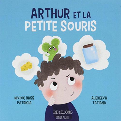 Nivoix Hass, P: Arthur et la petite souris (BOOKS ON DEMAND)