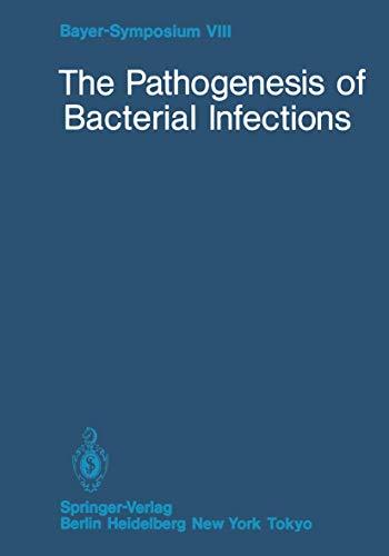 The Pathogenesis of Bacterial Infections (Bayer-Symposium, 8, Band 8)