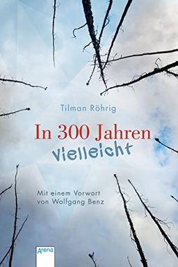 In 300 Jahren vielleicht: Neuausgabe: