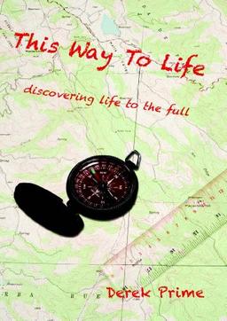 This Way to Life: Discovering life to the full