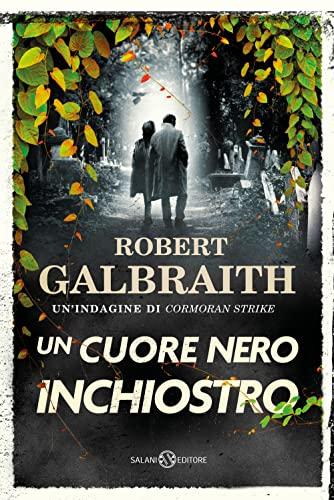 Un cuore nero inchiostro. Un'indagine di Cormoran Strike (Romanzo)