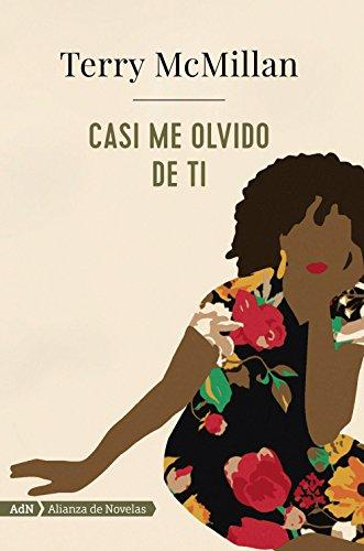 Casi Me Olvido de Ti (AdN Alianza de Novelas)