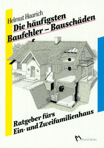 Die häufigsten Baufehler-Bauschäden