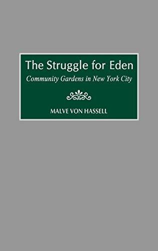 The Struggle for Eden: Community Gardens in New York City