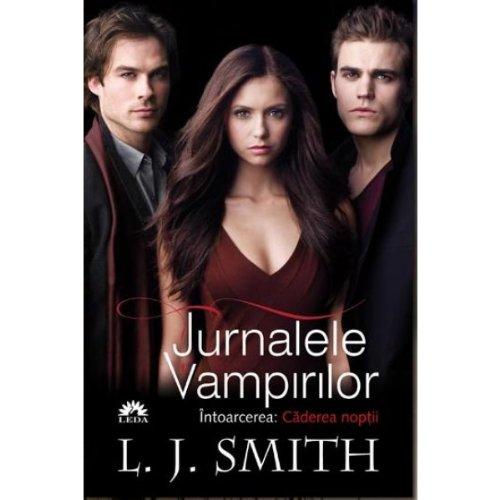 Intoarcerea Caderea noptii Jurnalele Vampirilor L J Smith