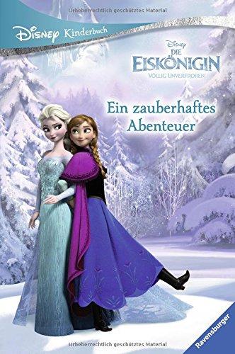 Disney Kinderbuch Die Eiskönigin: Ein zauberhaftes Abenteuer