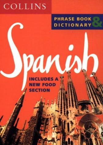 Spanish Phrase Book & Dictionary (Collins phrase book & dictionary)