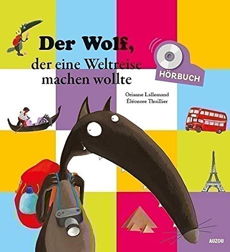 L'HISTOIRE LUE - DER WOLF, DER EINE WELTREISE MACHEN WOLLTE