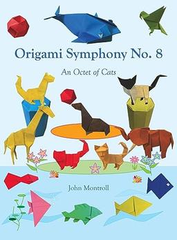 Origami Symphony No. 8: An Octet of Cats