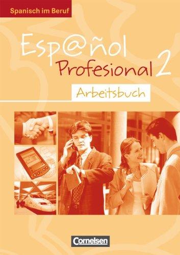 Español Profesional: A2/B1: Band 2 - Arbeitsbuch mit eingelegtem Lösungsheft