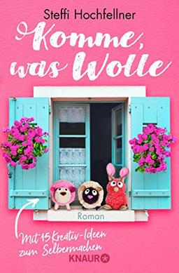 Komme, was Wolle: Roman