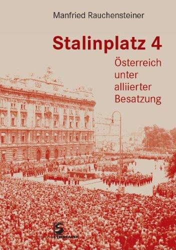 Stalinplatz 4: Österreich unter alliierter Besatzung