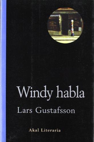 Windy habla : de su vida, de los que han desaparecido y de los que aún están aquí (Literaria, Band 25)