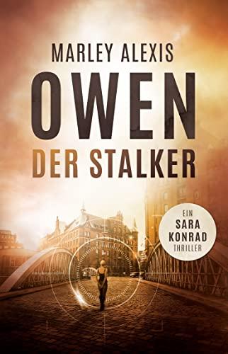 Der Stalker - ein Sara Konrad Thriller