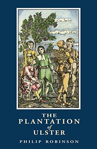 The Plantation of Ulster: British Settlement in an Irish Landscape, 1600-1670