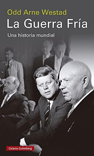 La Guerra Fría: Una historia mundial