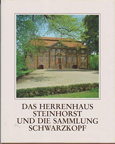 Das Herrenhaus Steinhost und die Sammlung Schwarzkopf