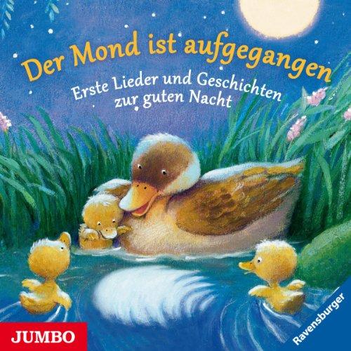 Der Mond Ist Aufgegangen.Erste Lieder und Geschich