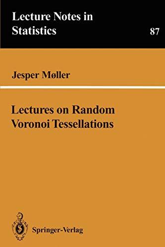 Lectures on Random Voronoi Tessellations (Lecture Notes in Statistics, 87, Band 87)