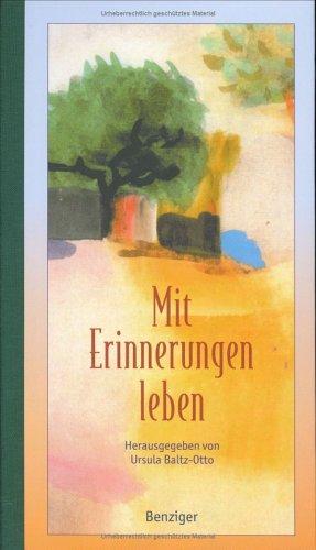 Mit Erinnerungen leben