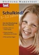 Schulkind. 5 - 12 Jahre. Von der Einschulung bis zur Pubertät