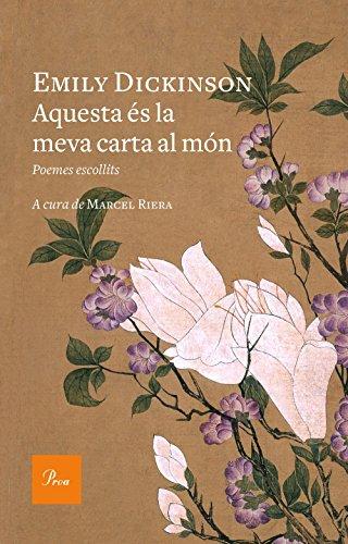 Aquesta és la meva carta al món: Poemes escollits. A cura de Marcel Riera (A TOT VENT)