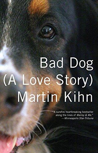 Bad Dog: (A Love Story)