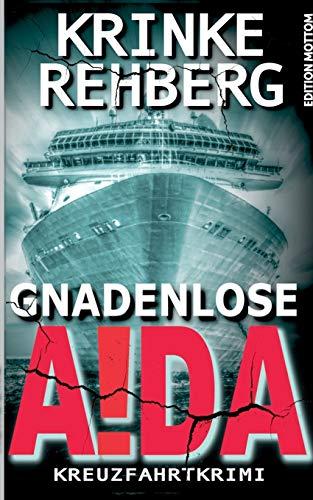 Gnadenlose AIDA: Kreuzfahrtkrimi (Frieda Olsen ermittelt)