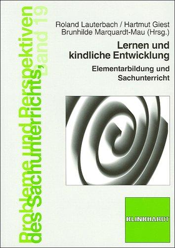 Lernen und Kindliche Entwicklung: Elementarbildung und Sachunterricht