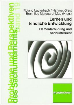 Lernen und Kindliche Entwicklung: Elementarbildung und Sachunterricht