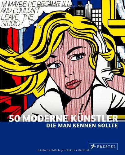 50 Moderne Künstler, die man kennen sollte