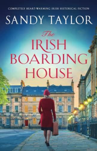 The Irish Boarding House: Completely heart-warming Irish historical fiction