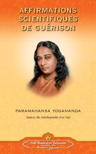 Affirmations scientifiques de guérison : théorie et pratique de la concentration : utilisation scientifique de la concentration et des affirmations pour guérir les inharmonies du corps, de l'âme et de l'esprit par la raison, la volonté, le sentiment et...