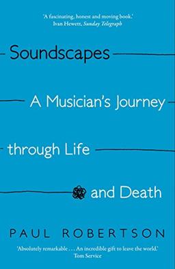 Soundscapes: A Musician's Journey through Life and Death